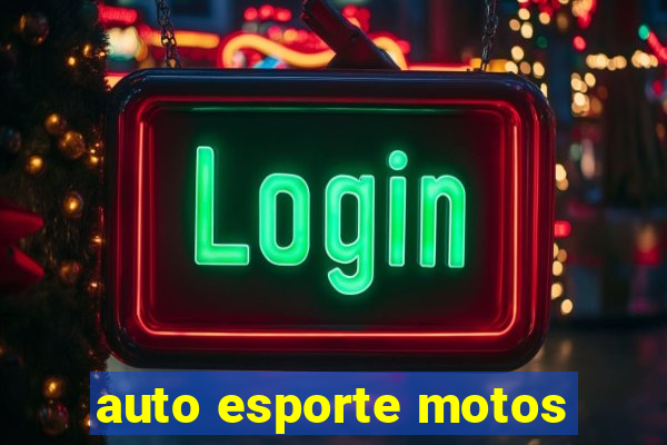 auto esporte motos